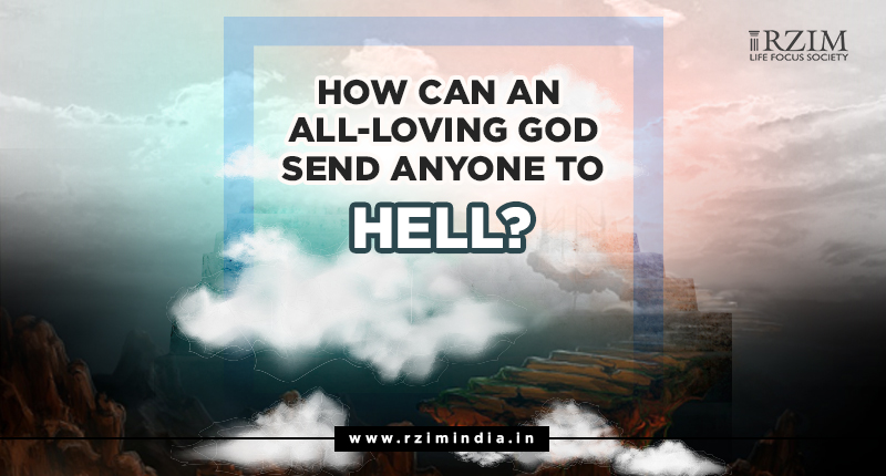 How can an all-loving God send anyone to Hell?