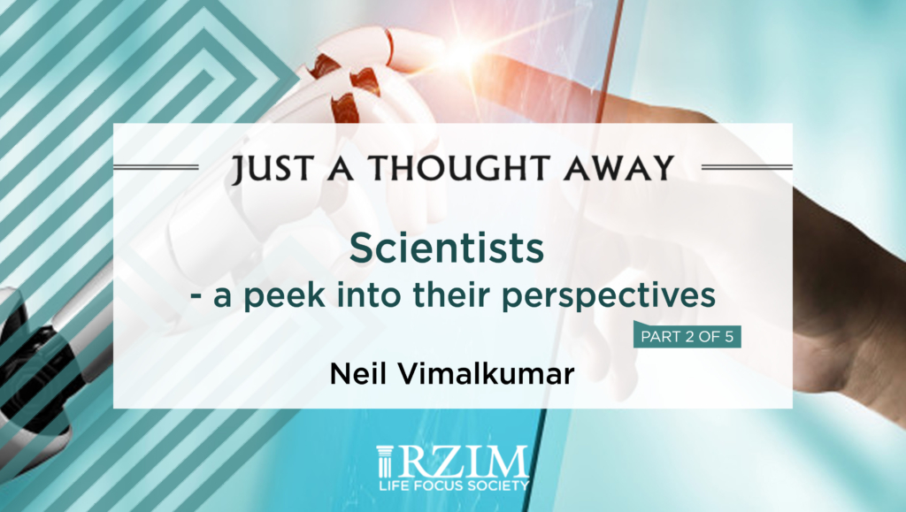 Scientists - A Peek into their Perspectives - Part 2 of 5